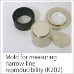 Mold for measuring narrow line reproducibility (K202)